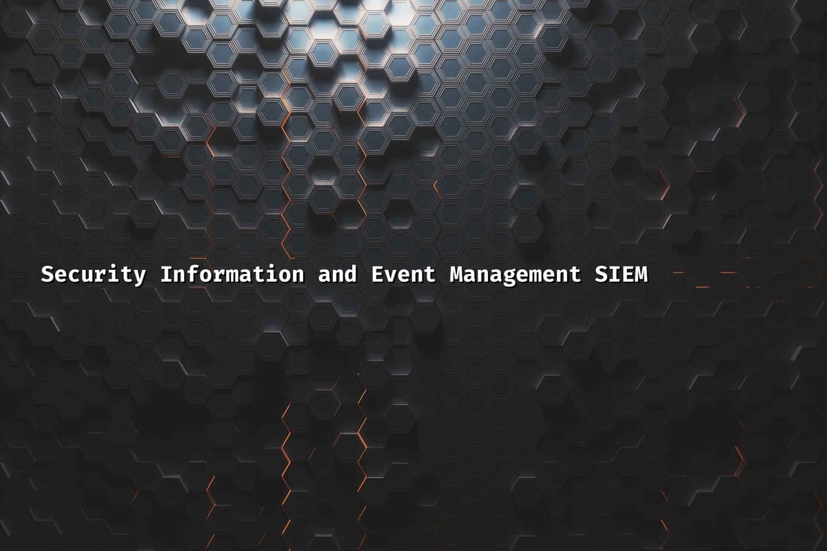 Security Information and Event Management SIEM