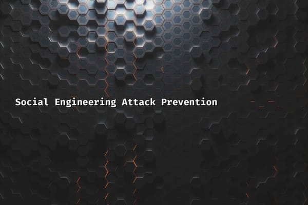 Social Engineering Attack Prevention